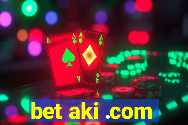 bet aki .com